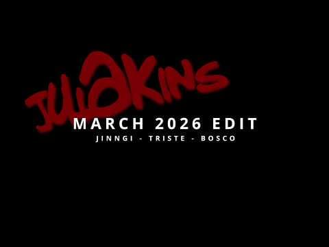 Juliakins - March 2026 Edit